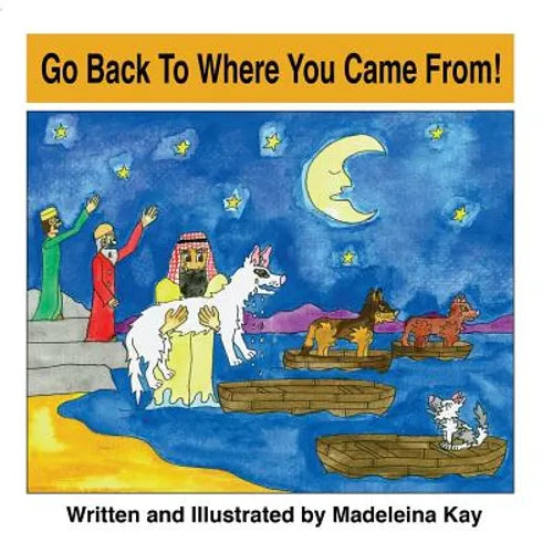Go Back to Where You Came from! (The Adventures of Alba White Wolf) - Paperback