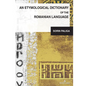 An Etymological Dictionary of the Romanian Language - Hardcover