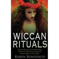 Wiccan Rituals: Wiccan Rituals and Traditions for Every Wiccan Household Bonus Spells Included! - Paperback