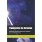 Transforming the Darkness: A Template of Building Relationships THROUGH Story and Raising Literacy - Paperback