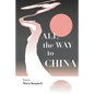 All the Way to China - Paperback