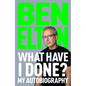 What Have I Done?: My Autobiography - Hardcover