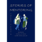 Stories of Mentoring: Theory and Praxis - Paperback