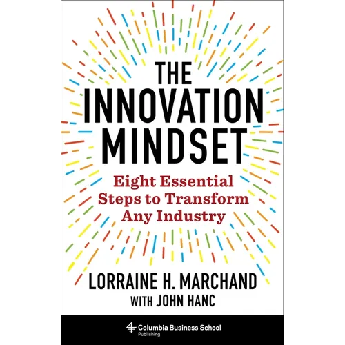 The Innovation Mindset: Eight Essential Steps to Transform Any Industry - Hardcover
