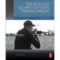 The Effective Security Officer's Training Manual - Paperback