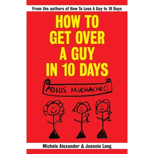 How To Get Over A Guy In 10 Days - Paperback