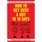 How To Get Over A Guy In 10 Days - Paperback