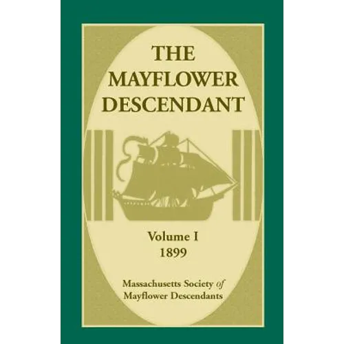 The Mayflower Descendant, Volume 1, 1899 - Paperback