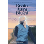 Brain Aura Blues: A Memoir - Paperback