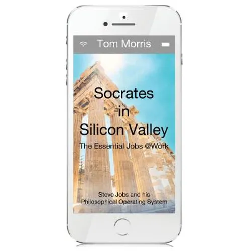 Socrates in Silicon Valley: The Essential Jobs @Work - Hardcover