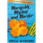 Marigolds, Mischief, and Murder - Paperback