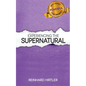 Experiencing the Supernatural - Paperback