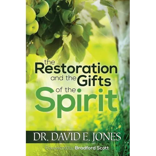 The Restoration and the Gifts of the Spirit - Paperback