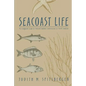 Seacoast Life an Ecological Guide to Natural Seashore Communities in North Carolina - Paperback