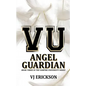Angel Guardian: Book Three in the Vampire University Series - Paperback