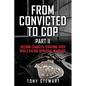 From Convicted to Cop Part II: Second Chances: Starting Over While Facing Spiritual Warfare - Paperback