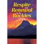 Respite and Renewal in the Rockies - Paperback