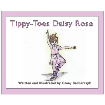 Tippy-Toes Daisy Rose - Hardcover