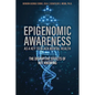 Epigenomic Awareness as a Key to Black Mental Health: The Disruptive Effects of Not Knowing: The Disruptive Effects of Not Knowing - Paperback
