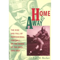 Home and Away: The Rise and Fall of Professional Football on the Banks of the Ohio, 1919-1934 - Paperback
