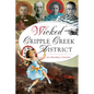 Wicked Cripple Creek District - Paperback