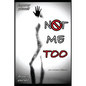 Not Me Too - Paperback