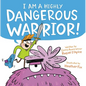 I Am a Highly Dangerous Warrior! - Hardcover
