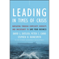 Leading in Times of Crisis: Navigating Through Complexity, Diversity and Uncertainty to Save Your Business - Hardcover