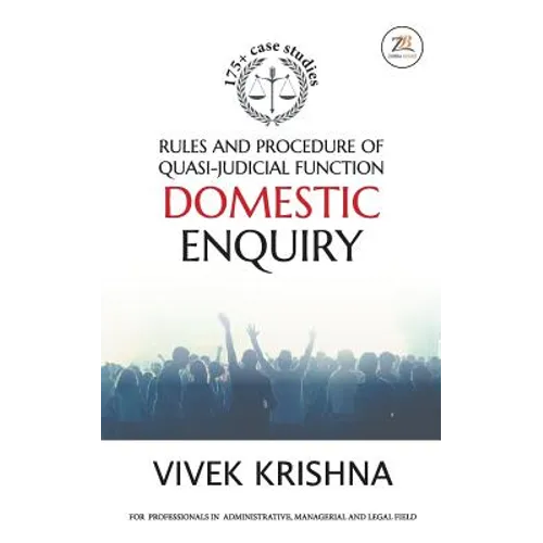 Rules and Procedure of Quasi-judicial Function Domestic Enquiry - Paperback