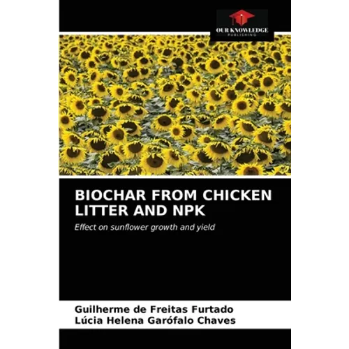 Biochar from Chicken Litter and Npk - Paperback
