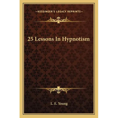 25 Lessons In Hypnotism - Paperback