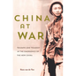 China at War: Triumph and Tragedy in the Emergence of the New China - Hardcover
