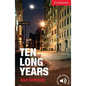 Ten Long Years Level 1 Beginner/Elementary - Paperback