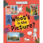 What's in the Picture?: Take a Closer Look at Over 20 Famous Paintings - Hardcover