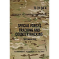 TC 31-34-4 Special Forces Tracking and Countertracking: September 2009 - Paperback