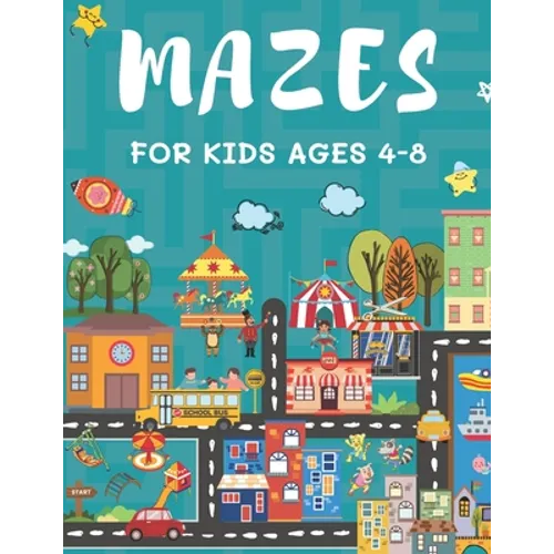 Mazes for Kids Ages 4-8: 150 Maze Puzzle Book for Kids Ages 4-6, 6-8 Easy to Hard Maze Activity Book for Kids - Paperback