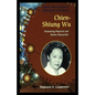Chien-Shiung Wu: Pioneering Physicist and Atomic Researcher - Paperback