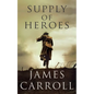 Supply of Heroes - Hardcover