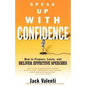 Speak Up with Confidence: How to Prepare, Learn, and Deliver Effective Speeches - Paperback