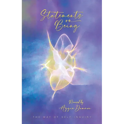 Statements on Being: The Way of Self Inquiry - Paperback