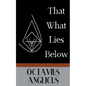 That What Lies Below - Paperback