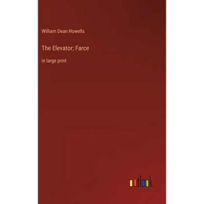 The Elevator; Farce: in large print - Hardcover