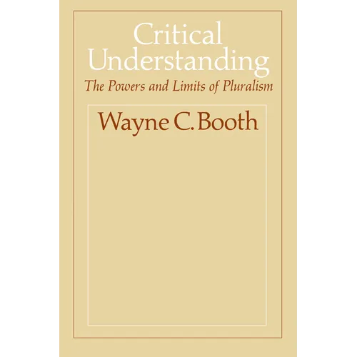Critical Understanding: The Powers and Limits of Pluralism - Paperback
