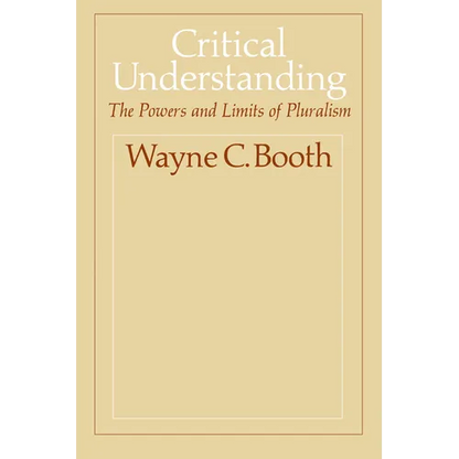 Critical Understanding: The Powers and Limits of Pluralism - Paperback