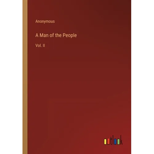 A Man of the People: Vol. II - Paperback