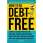 How to Be Debt Free: A simple plan for paying off debt: car loans, student loan repayment, credit card debt, mortgages, and more. Debt-free - Paperback