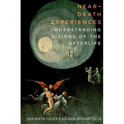 Near-Death Experiences: Understanding Visions of the Afterlife - Hardcover