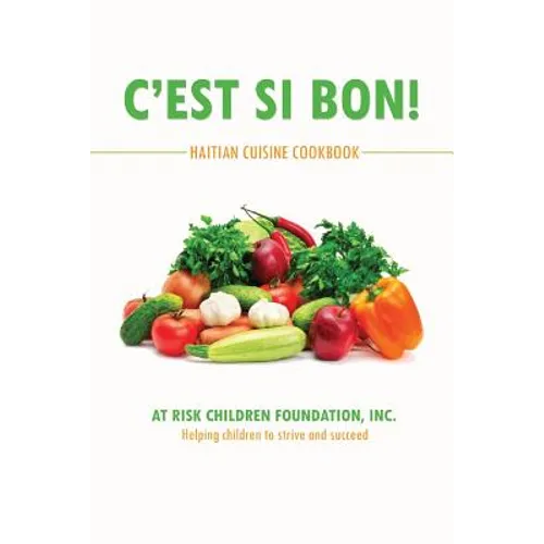 C'est Si Bon!: Haitian Cuisine Cookbook - Paperback