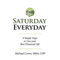 Saturday Everyday: 9 Simple Steps to Live Your Best Financial Life - Paperback