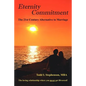 Eternity Commitment: The 21st Century Alternative to Marriage: The loving relationship where you never get Divorced! - Paperback